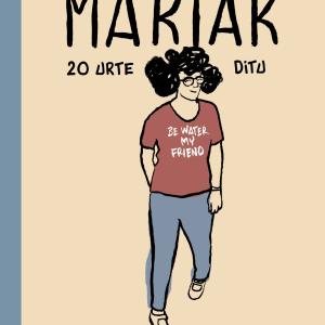 MARIAK 20 URTE DITU 