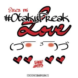 ERES MI OTAKU FREAK LOVE