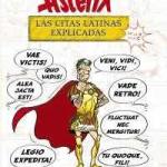 ASTERIX. LAS CITAS LATINAS EXPLICADAS DE LA A A LA Z