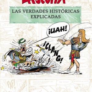 ASTERIX. LAS VERDADES HISTORICAS EXPLICADAS 