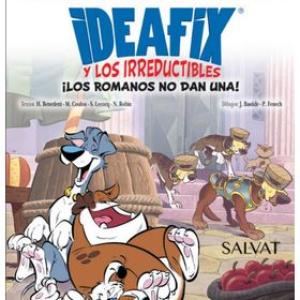 IDEAFIX Y LOS IRREDUCTIBLES 2. ¡LOS ROMANOS NO DAN UNA! 