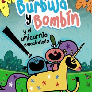 BURBUJA Y BOMBIN Y EL UNICORNIO EMOCIONADO