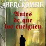 ANTES DE QUE LOS CUELGUEN (LA PRIMERA LEY VOL.02)