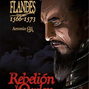 FLANDES 1566-1573. REBELION Y ORDEN 