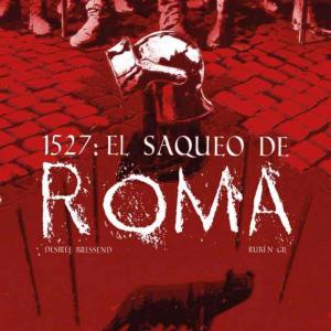 1527: EL SAQUEO DE ROMA 