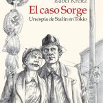 EL CASO SORGE. UN ESPIA DE STALIN EN TOKIO (RUSTICA)