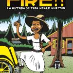 FIRE!! LA HISTORIA DE ZORA NEALE HURSTON