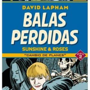 BALAS PERDIDAS. SUNSHINE & ROSES 02: CAMBIO DE PLANES