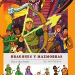 DRAGONES Y MAZMORRAS. SU HISTORIA