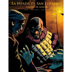 LA ESPADA DE SAN EUFRASIO 04. CAMINO DE SANGRE