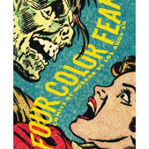 FOUR COLOR FEAR. COMICS DE HORROR DE LOS AÑOS 50