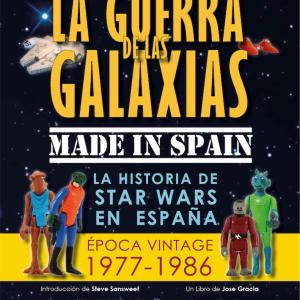 LA GUERRA DE LAS GALAXIAS MADE IN SPAIN VOL 1