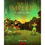 POR EL IMPERIO 02. LAS MUJERES