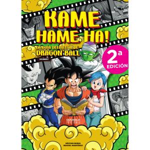 KAME HAME HA! LA GUIA DEFINITIVA DE DRAGON BALL. VOLUMEN 01 