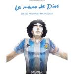 LA MANO DE DIOS. DIEGO ARMANDO MARADONA 