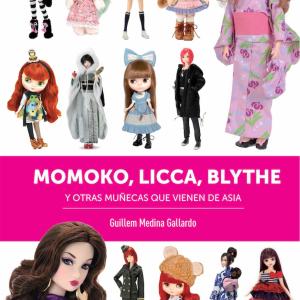 MOMOKO, LICCA, BLYTHE Y OTRAS MUÑECAS QUE VIENEN DE ASIA