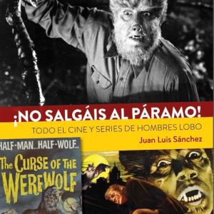 ¡NO SALGAIS AL PARAMO! TODO EL CINE Y SERIES DE HOMBRES LOBO.