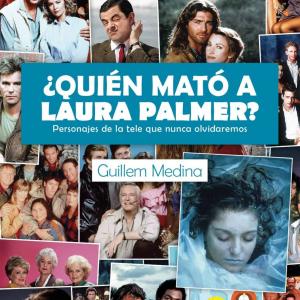 ¿QUIEN MATO A LAURA PALMER? PERSONAJES DE LA TELE QUE NUNCA OLVIDAREMOS 