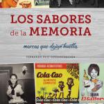 LOS SABORES DE LA MEMORIA. MARCAS QUE DEJAN HUELLA