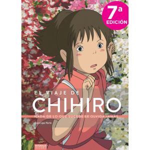 EL VIAJE DE CHIHIRO. NADA DE LO QUE SUCEDE SE OLVIDA JAMAS