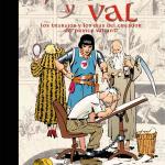 FOSTER Y VAL. LOS TRABAJOS Y LOS DIAS DEL CREADOR DE PRINCE VALIANT 