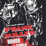 FRANK MILLER. HONOR Y FURIA 