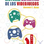 LA HISTORIA DEFINITIVA DE LOS VIDEOJUEGOS