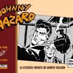 JOHNNY HAZARD 1973-1975. LA EXTRAÑA MUERTE DE JOHNNY HAZARD 