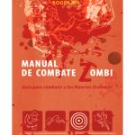 MANUAL DE COMBATE ZOMBI. GUIA PARA COMBATIR A LOS MUERTOS VIVIENTES 