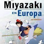 MIYAZAKI EN EUROPA. LA INFLUENCIA DE LA CULTURA EUROPEA EN EL GENIO JAPONES 