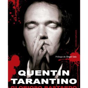 QUENTIN TARANTINO: GLORIOSO BASTARDO