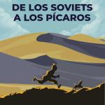 DE LOS SOVIETS A LOS PICAROS