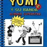 YUMI Y SU BANDA 02. ALIMAÑA SUPERSTAR