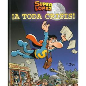 MAGOS HUMOR 133. A TODA CRISIS! (SUPERLOPEZ)