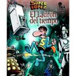 MAGOS HUMOR 158: EL LADRON DEL TIEMPO(SUPERLOPEZ) 