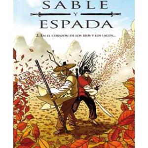 SABLE Y ESPADA 02. EN EL CORAZON DE LOS RÍOS Y LOS LAGOS... 