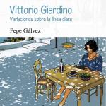 VITTORIO GIARDINO VARIACIONES SOBRE LA LINEA CLARA