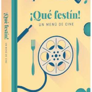 ¡QUE FESTIN! UN MENU DE CINE