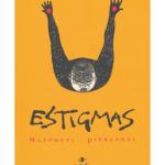 ESTIGMAS (BUENO & RARO) 