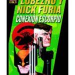 LOBEZNO Y NICK FURIA. CONEXION ESCORPIO (MARVEL GOLD)