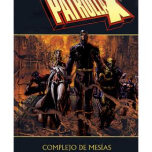 PATRULLA-X COMPLEJO DE MESIAS (MARVEL DELUXE)