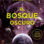 CIXIN LIU. EL BOSQUE OSCURO (DE BOLSILLO)