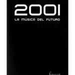 2001. LA MUSICA DEL FUTURO