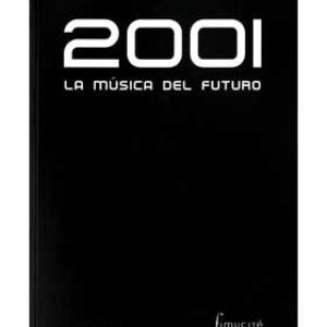 2001. LA MUSICA DEL FUTURO