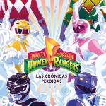 POWER RANGERS. LAS CRONICAS PERDIDAS