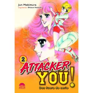 ATTACKER YOU! : DOS FUERA DE SERIE 02