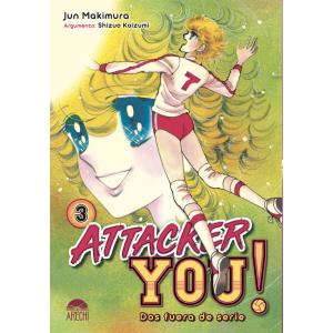 ATTACKER YOU! : DOS FUERA DE SERIE 03