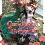 GOODBYE, MY ROSE GARDEN 01