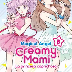 MAGICAL ANGEL CREAMY MAMI: LA PRINCESA CAPRICHOSA 05