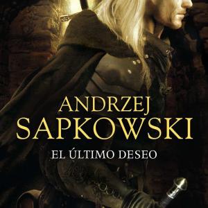 GERALT DE RIVIA/1 - EL ULTIMO DESEO (ED. COLECCIONISTA) 